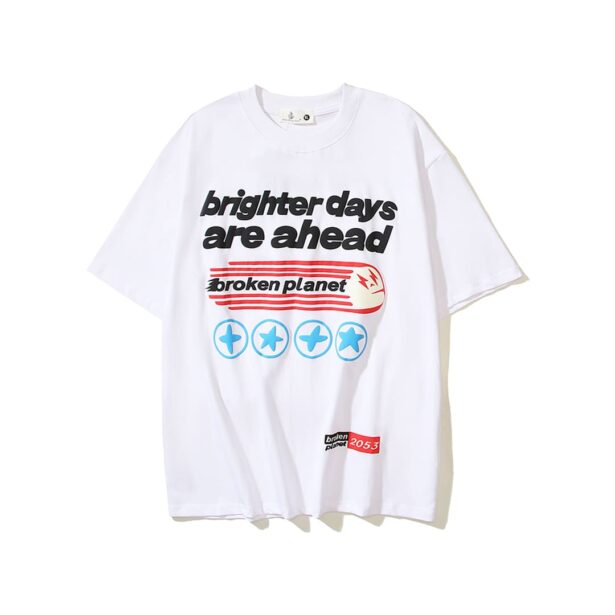 Unisex T Shirt Brighter Days Are Ahead Streetwear Tee 1